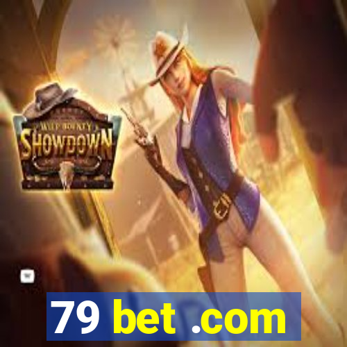 79 bet .com